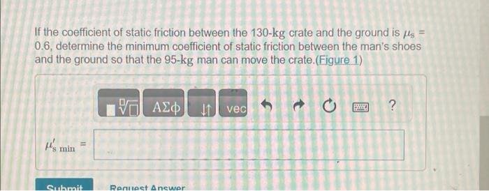 Solved If the coefficient of static friction between the | Chegg.com