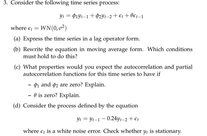 Solved 3. Consider the following time series process: Yt = | Chegg.com