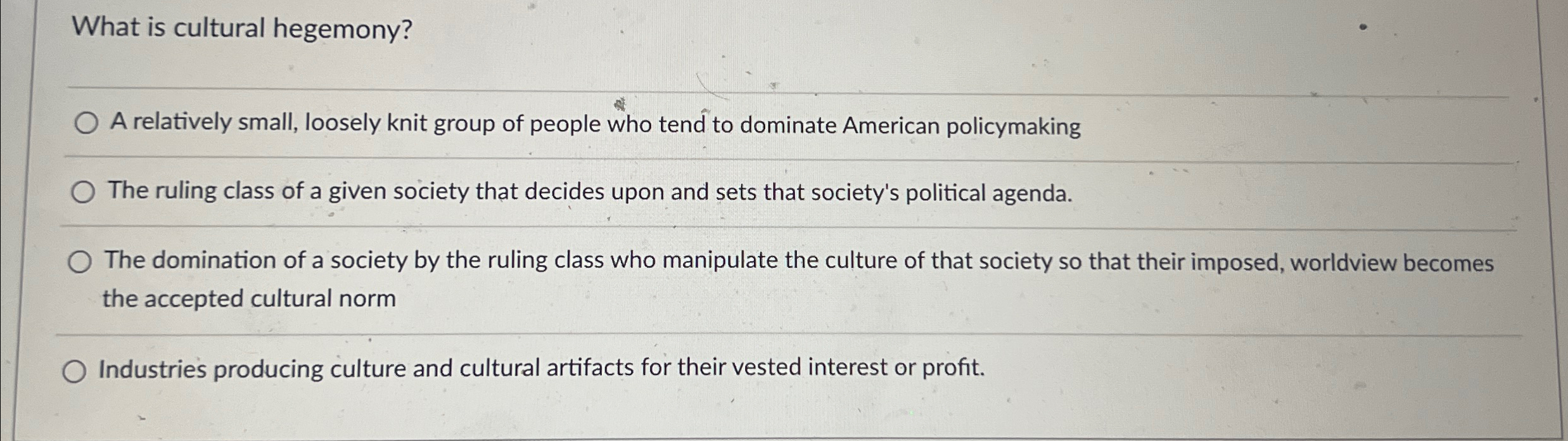 Solved What is cultural hegemony?A relatively small, loosely | Chegg.com