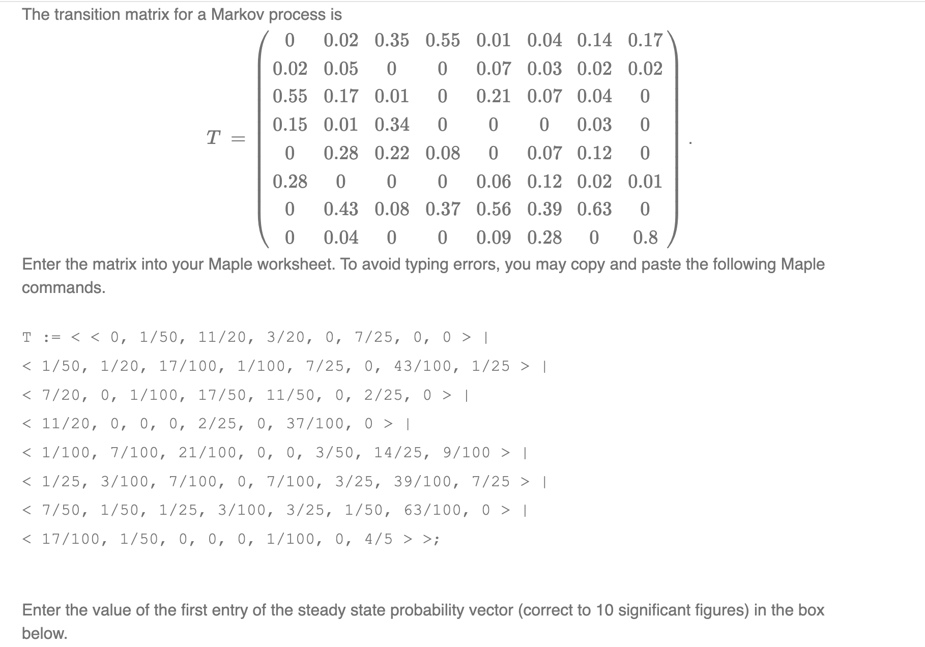 Solved The transition matrix for a Markov process | Chegg.com