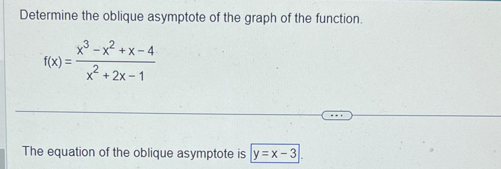 Solved Determine the oblique asymptote of the graph of the | Chegg.com