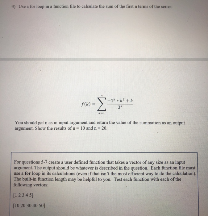 Solved 4) Use a for loop in a function file to calculate the | Chegg.com