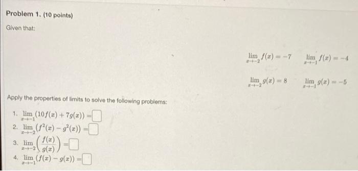 Solved Problem 1. (10 points) Given that: lim f() = -7 2 lim | Chegg.com