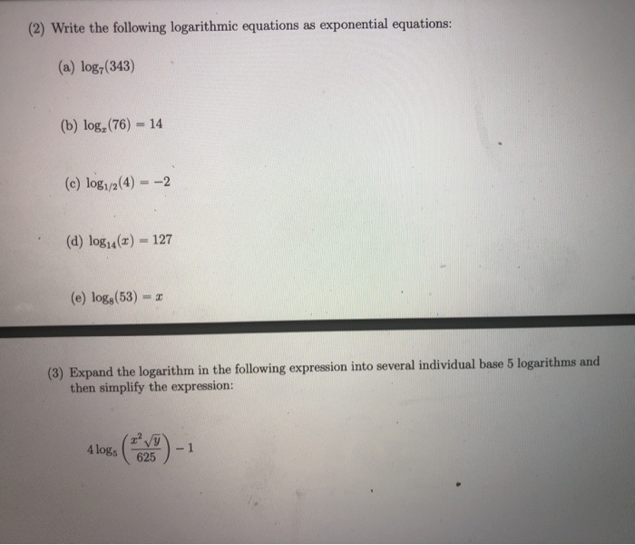 Solved (2) Write the following logarithmic equations as | Chegg.com