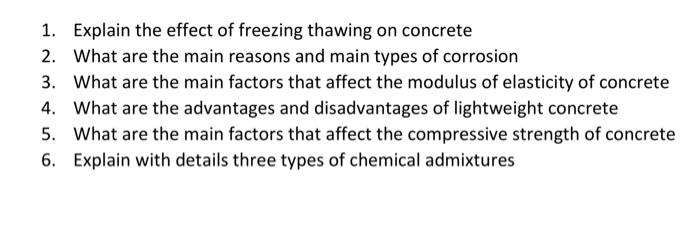 Solved 1. Explain the effect of freezing thawing on concrete | Chegg.com