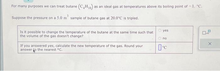 Solved For many purposes we can treat butane (C4H₁0) ; as an | Chegg.com