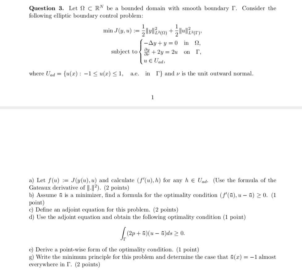 Solved Question 1. Let Ω be a bounded domain in RN. Consider | Chegg.com