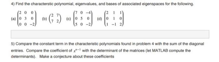 Solved 4) Find the characterstic polynomial, eigenvalues, | Chegg.com