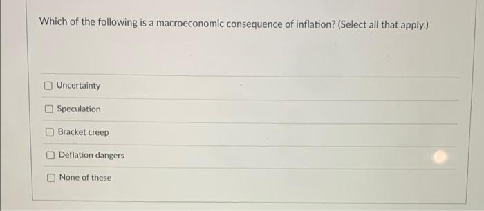 Solved Which Of The Following Is A Macroeconomic Consequence | Chegg.com