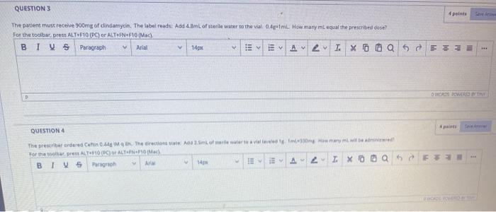 QUESTIONS The parent must receive 300mg of clindamycin. The label reads: Add 4.0mL of sterile water to the vial dem. How many