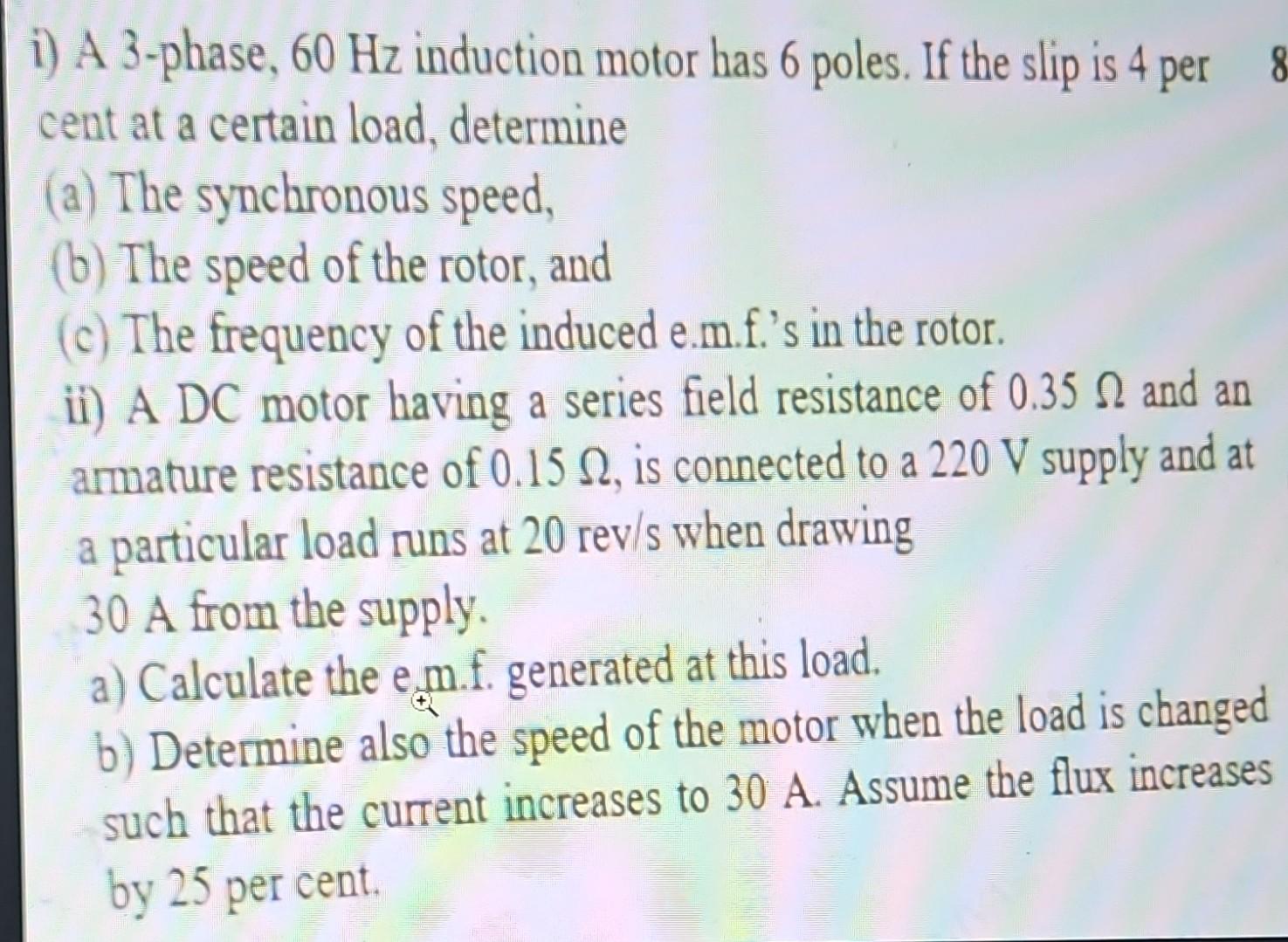 Solved i) A 3-phase, 60 Hz induction motor has 6 poles. If | Chegg.com
