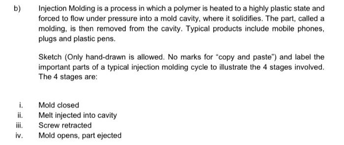 Solved B) Injection Molding Is A Process In Which A Polymer | Chegg.com