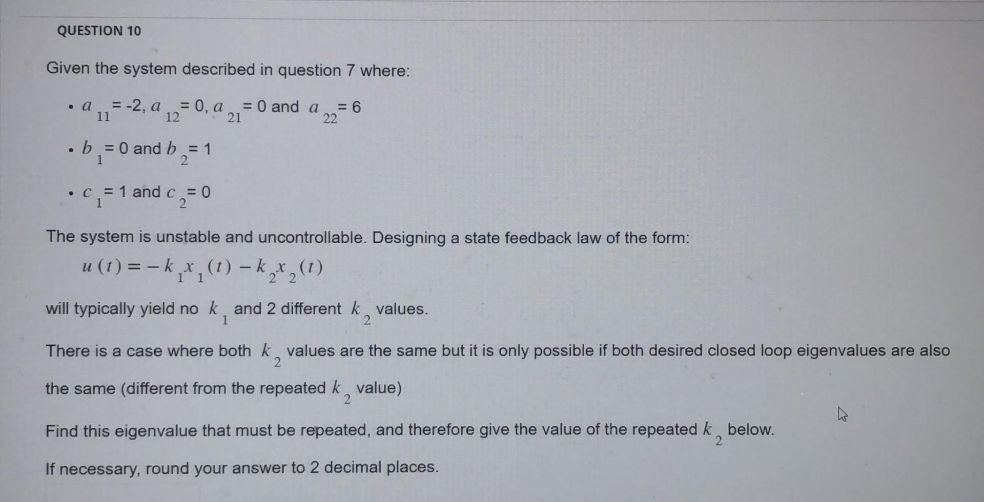 Solved Consider the system described by the state and output | Chegg.com