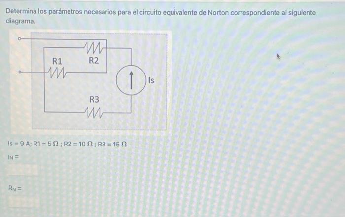 Determina los parámetros necesarios para el circuito equivalente de Norton correspondiente al siguiente diagrama. \[ \begin{a