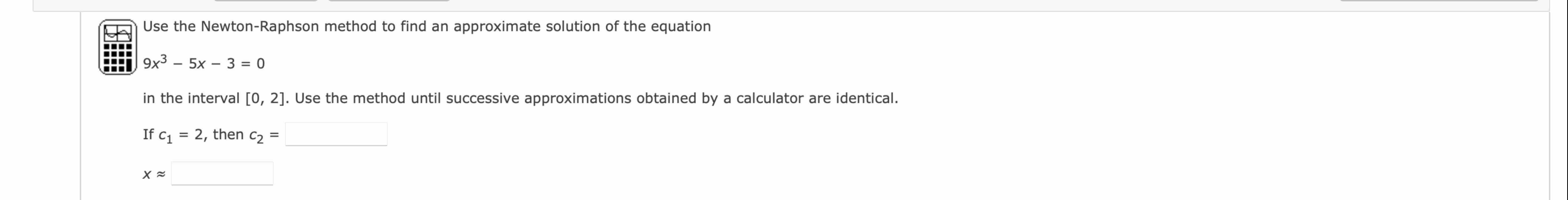 Solved Use the Newton-Raphson method to ﻿find an | Chegg.com