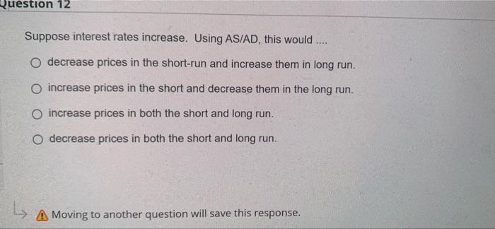 Solved Question 12 Suppose interest rates increase. Using | Chegg.com