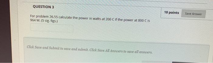 Solved 10 points QUESTION 3 Save Answer Cif the power at 800 | Chegg.com
