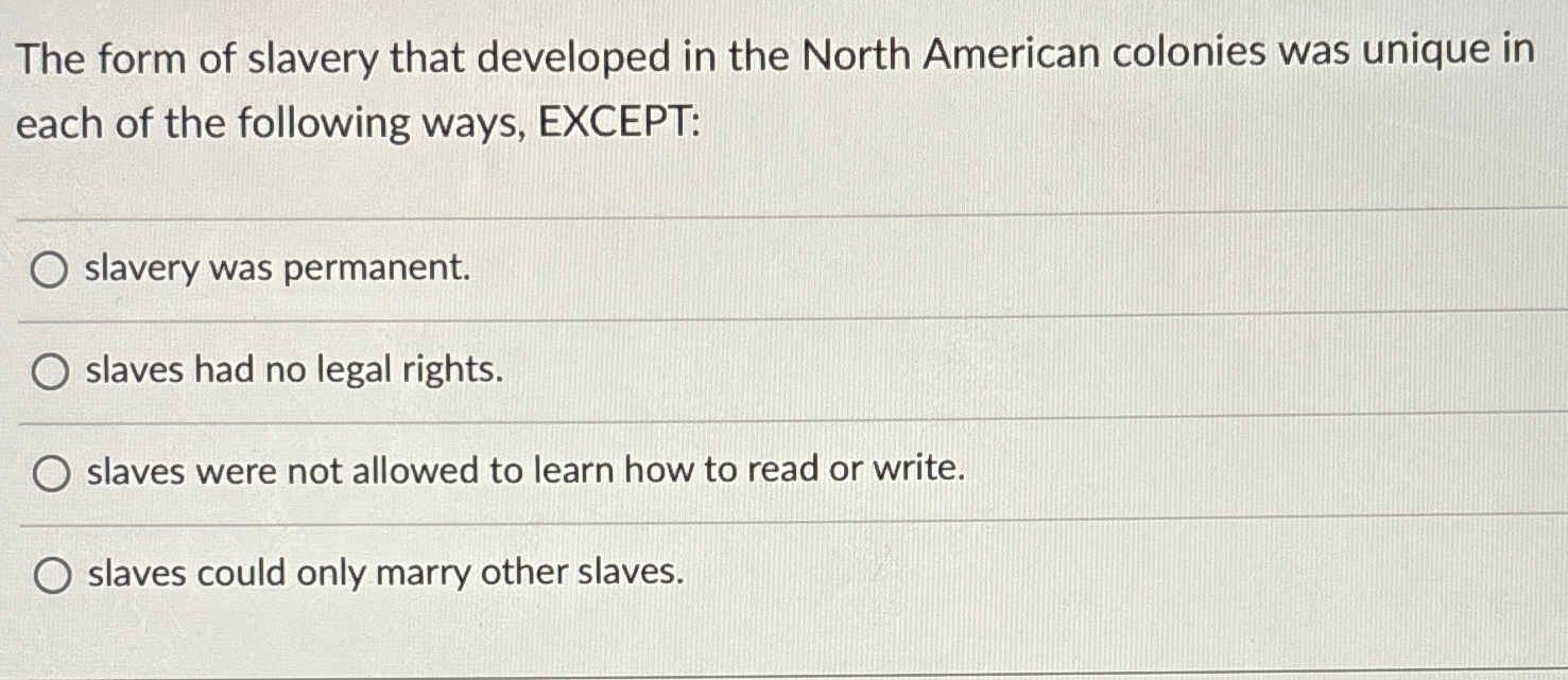 Solved The form of slavery that developed in the North | Chegg.com