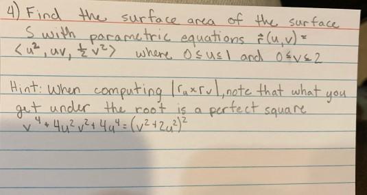 Solved 4) Find the surface area of the surface s with | Chegg.com