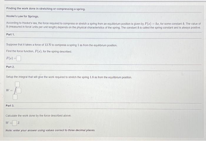Solved Finding the work done in stretching or compressing a | Chegg.com