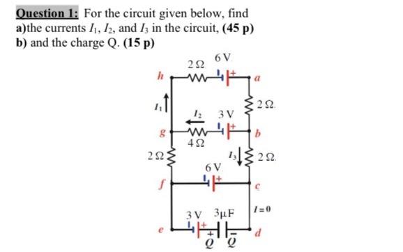 Solved Question 1: For the circuit given below, find a)the | Chegg.com