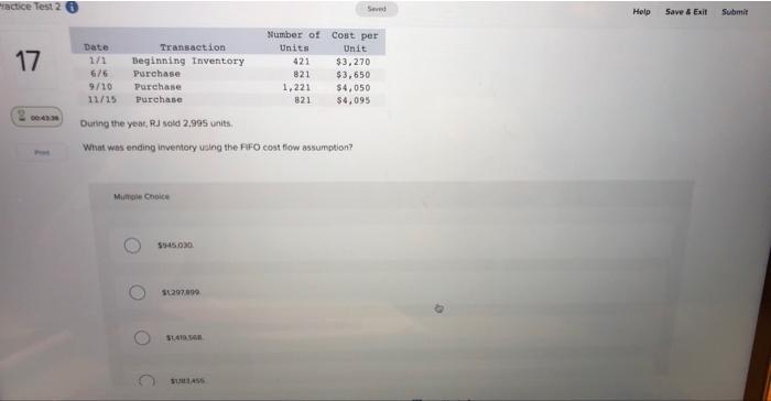 Duting the year, RJ sold 2,995 units.
What was ending ifventory using the FiFO cost flow assumption?
Miminie Copite
5945030
\