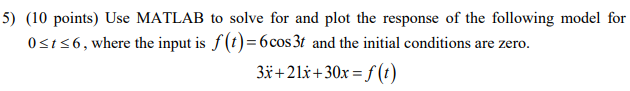 Solved (10 ﻿points) ﻿Use MATLAB to ﻿solve for and plot the | Chegg.com