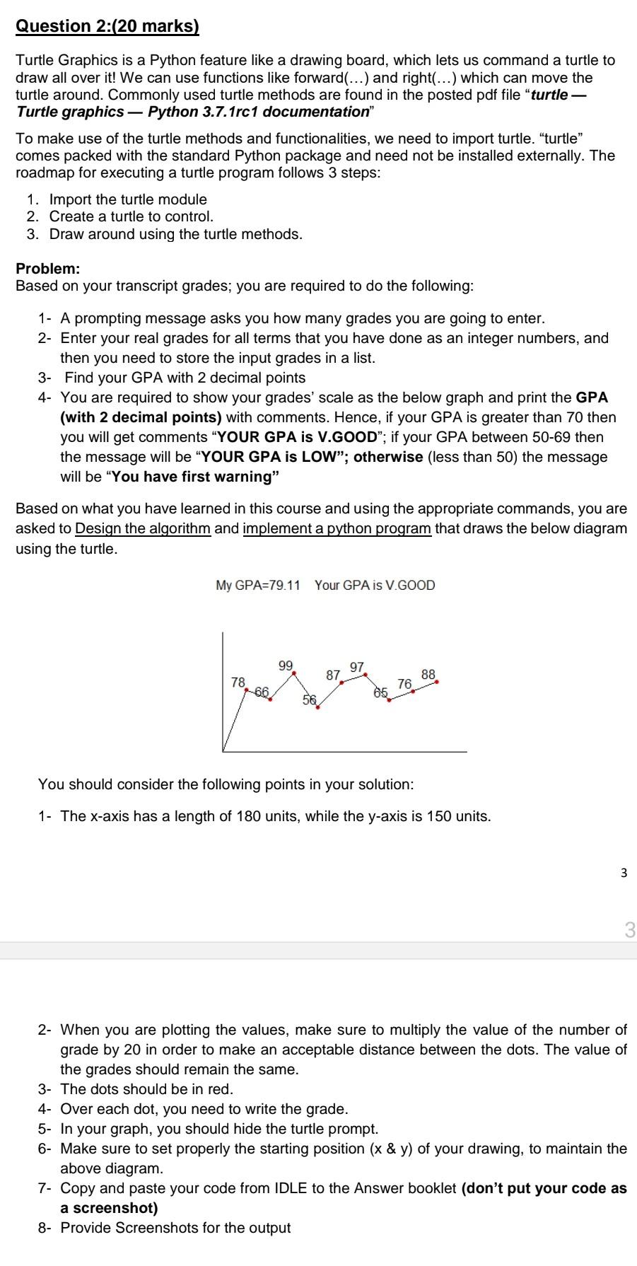 Solved Question 2:(20 marks) Turtle Graphics is a Python | Chegg.com