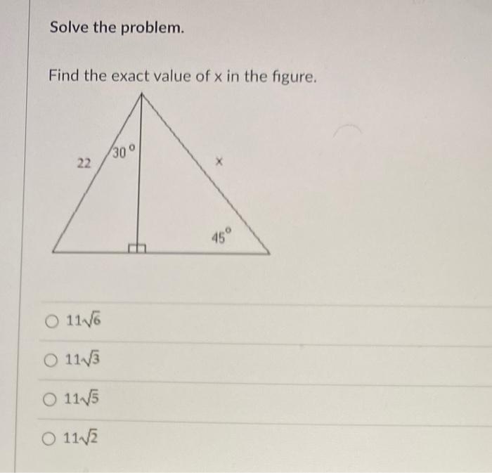 Solved Solve the problem. Find the exact value of x in the | Chegg.com