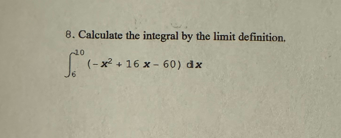 Solved Calculate the integral by the limit | Chegg.com
