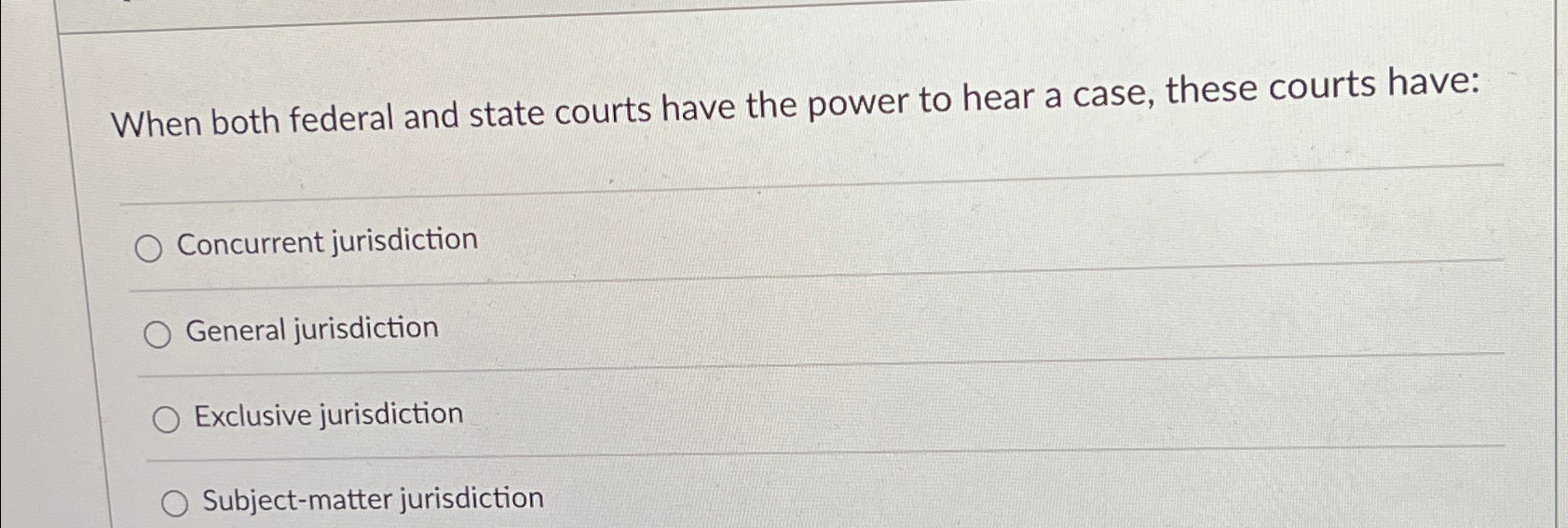 Solved When both federal and state courts have the power to | Chegg.com