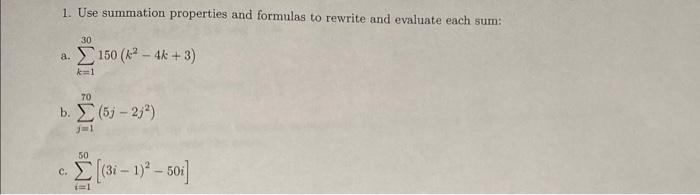 Solved 1. Use summation properties and formulas to rewrite | Chegg.com