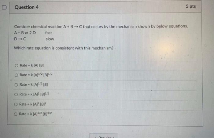 Solved Question 4 5 pts Consider chemical reaction A+B C | Chegg.com