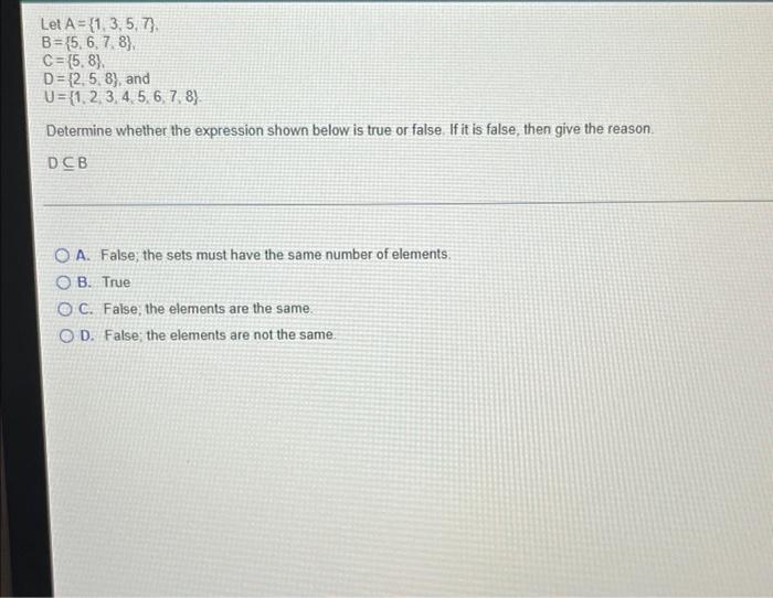 Solved Let A=(1, 3, 5, 7). B=(5, 6, 7, 8), C=(5,8), D=(2, 5, | Chegg.com