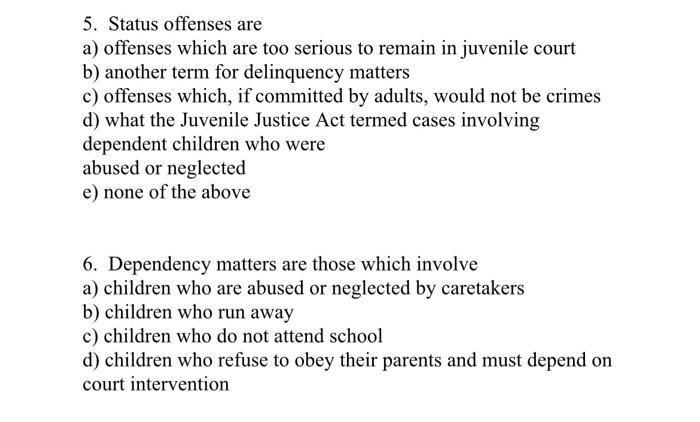 5. Status offenses are a) offenses which are too | Chegg.com