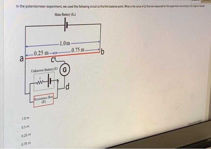 In The Potentiometer Experiment We Used The Chegg Com