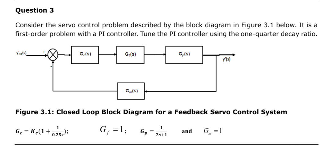 Solved Question 3Consider the servo control problem | Chegg.com