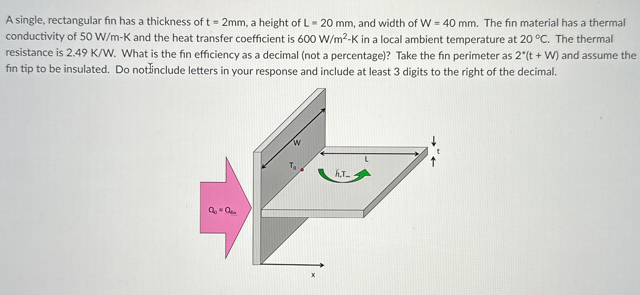Solved A single, rectangular fin has a thickness of t=2mm, | Chegg.com