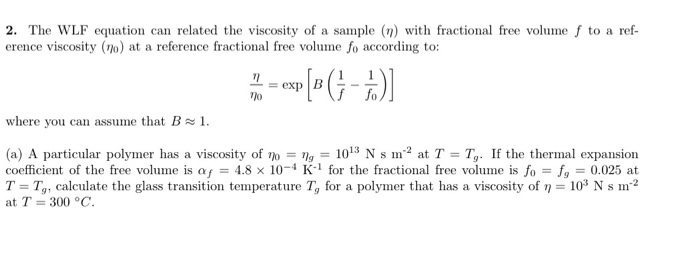 Solved 2. The WLF equation can related the viscosity of a | Chegg.com