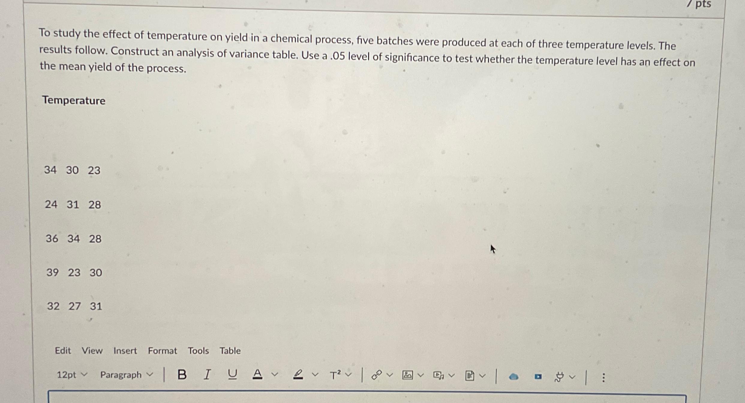 Solved To study the effect of temperature on yield in a | Chegg.com