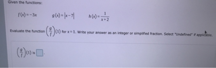 Solved Given the functions: 1 f(x) =-3x g(x) = (x-7) x+2 | Chegg.com