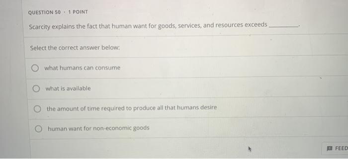 Question 50 1 Point Scarcity Explains The Fact That Chegg Com