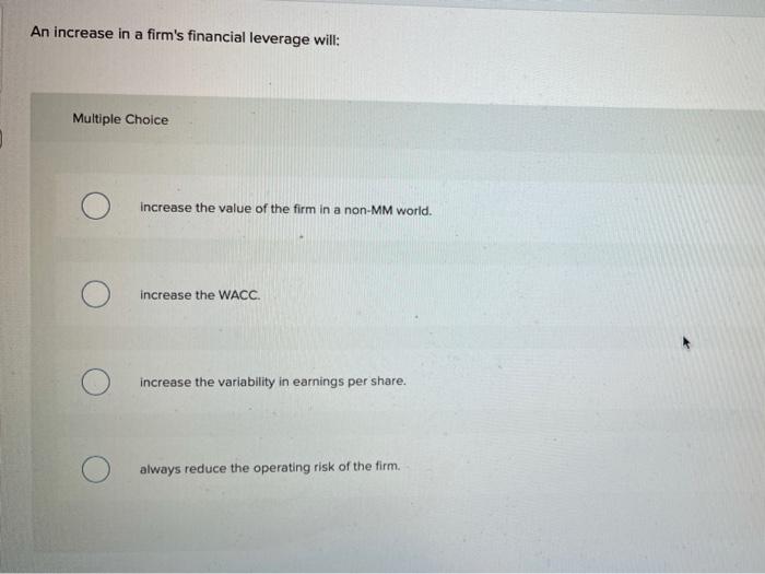 solved-an-increase-in-a-firm-s-financial-leverage-will-chegg