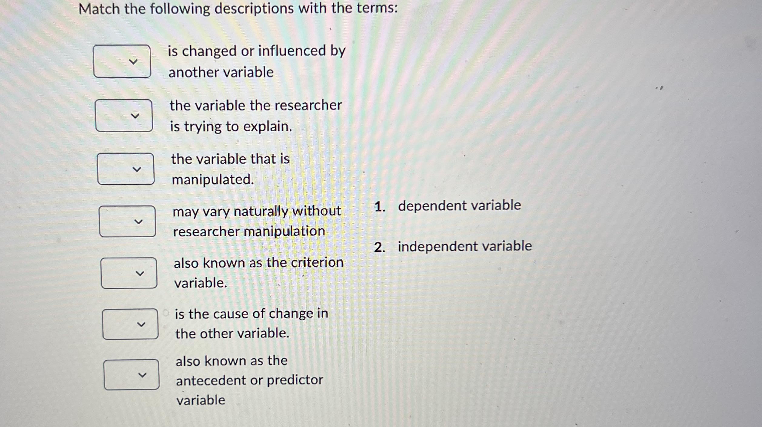 Solved Match the following descriptions with the terms:is | Chegg.com