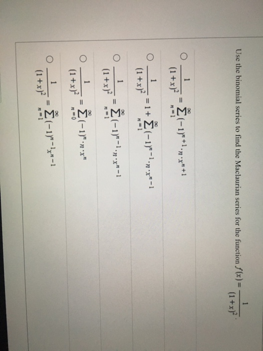 Solved Use The Binomial Series To Find The Maclaurian Ser Chegg Com