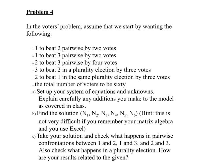 Problem 4 In The Voters' Problem, Assume That We | Chegg.com