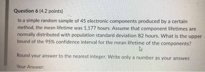 Solved Question 6 (4.2 points) In a simple random sample of | Chegg.com