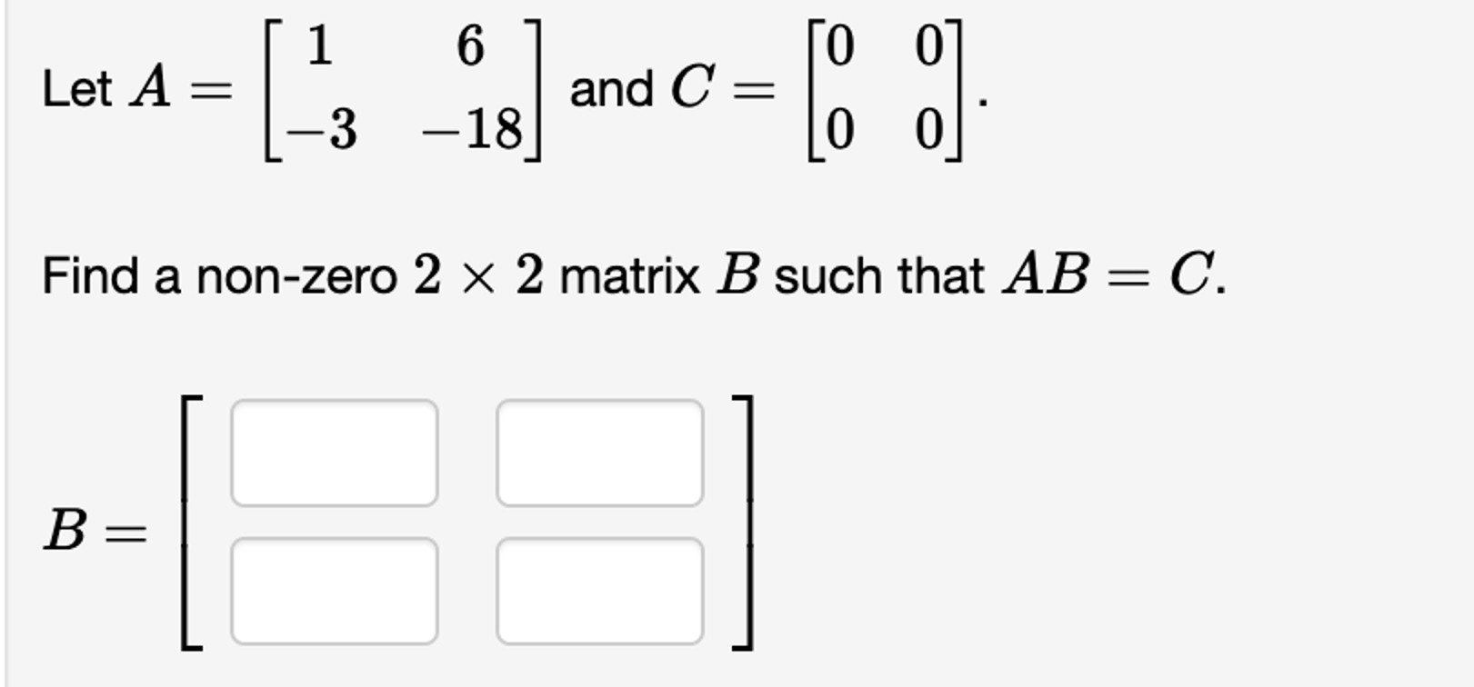 Solved Let A=[16-3-18] ﻿and C=[0000].Find a non-zero 2×2 | Chegg.com