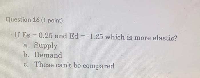 solved-question-16-1-point-if-es-0-25-and-ed-1-25-chegg