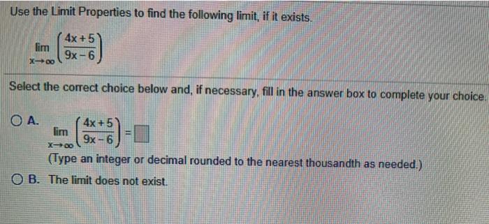 Solved Use the Limit Properties to find the following limit, | Chegg.com